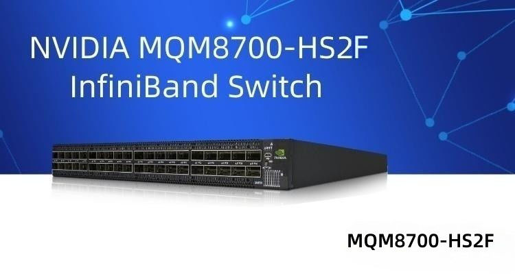 MQM8700-HS2F Công tắc mạng Mellanox 40 Cổng 200G InfiniBand cho Trung tâm dữ liệu