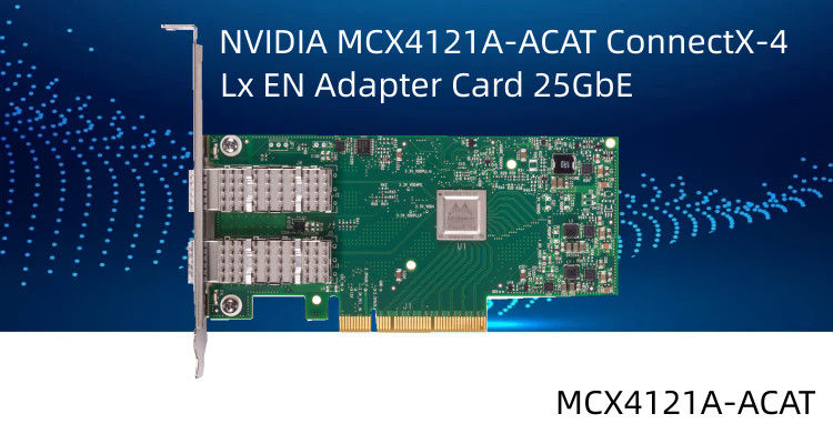 Thẻ giao diện mạng Mellanox ConnectX-4 Lx EN 25GbE SFP28 PCIe3.0 X8 MCX4121A-ACAT